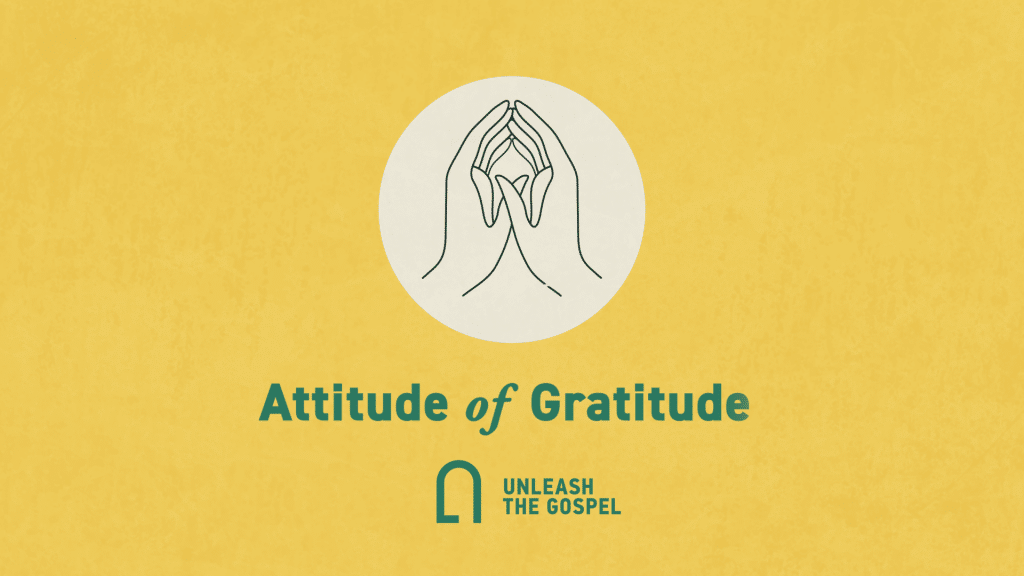 Attitude of Gratitude | Good Habits of a Disciple