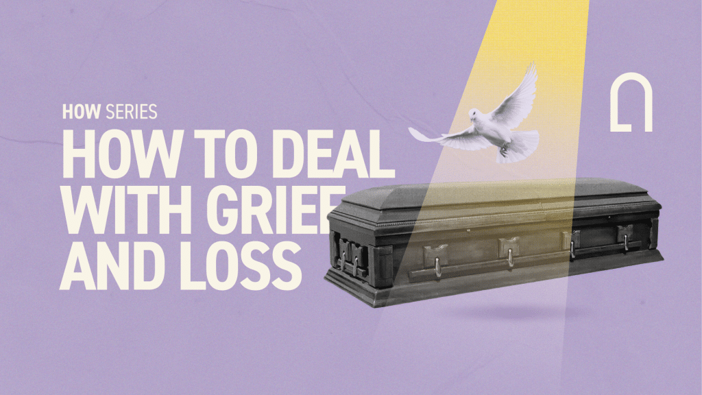 How to Deal with Grief and Loss